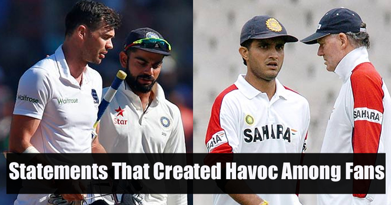 statements that created havoc among fans