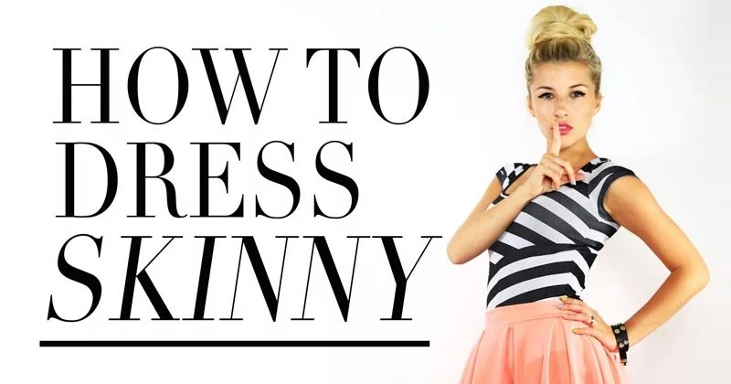 Best Fashion Tips to Look Slim and Attractive