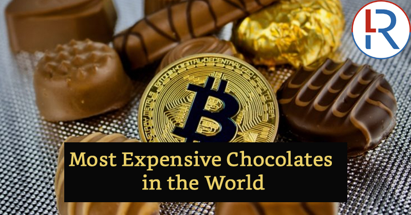 Most expensive chocolates in the world