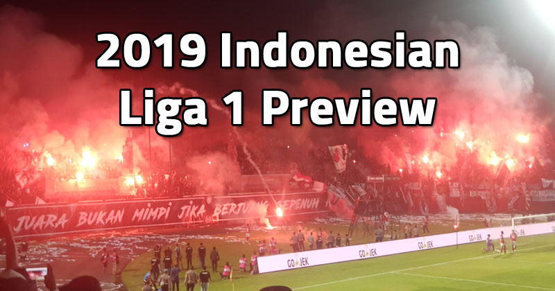2019 Indonesian Liga 1 Preview