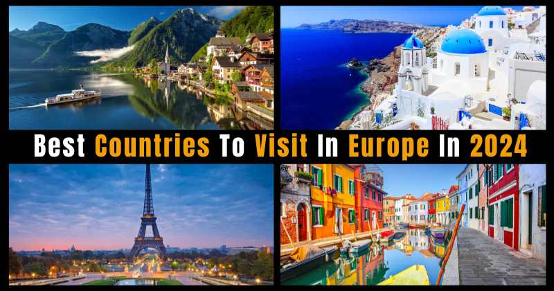 Best Countries To Visit In Europe In 2024