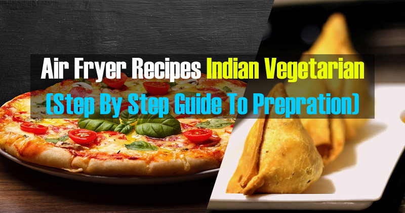 air fryer recipes indian