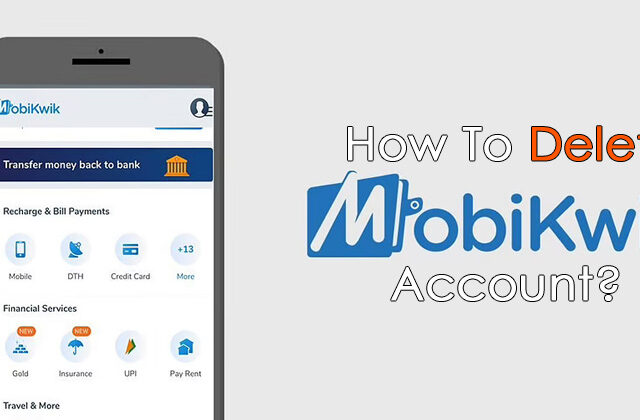 How to delete mobikwik account