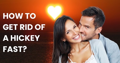 How to get rid of a hickey fast