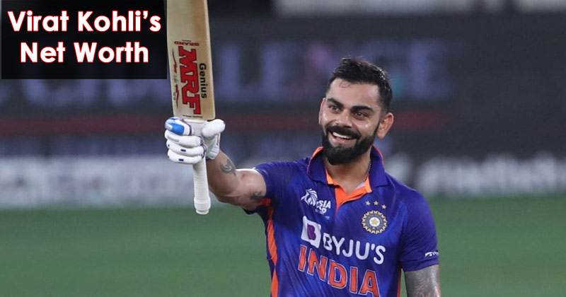 Virat Kohli's Net Worth
