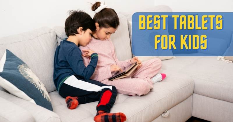 Best Tablets for Kids