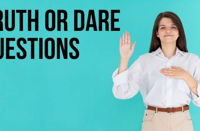 Truth or Dare questions