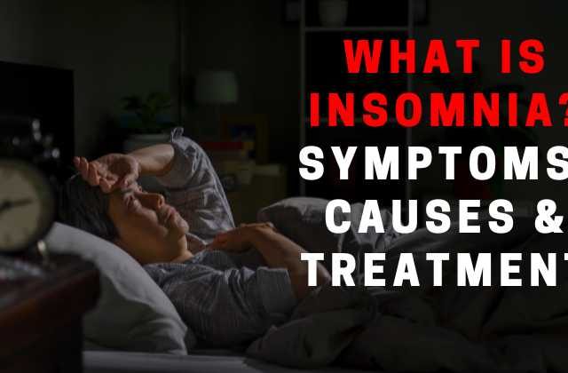 WHAT IS INSOMNIA? Symptoms, Causes & treatment