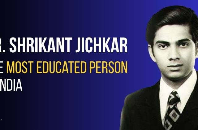 The Most Educated Person in India