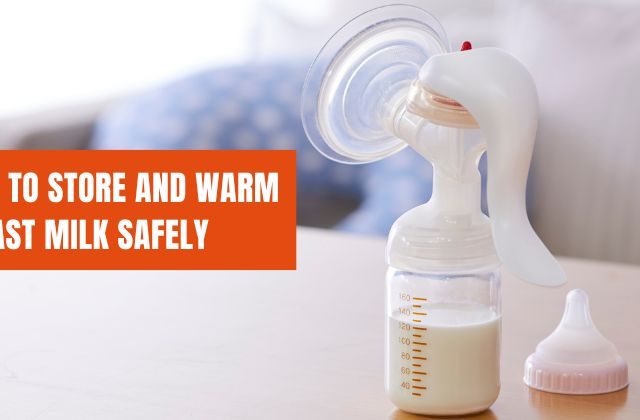 How to Store and Warm Breast Milk Safely